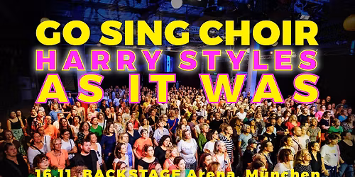 GO SING CHOIR - Backstage Arena, M\u00fcnchen (16.11.)