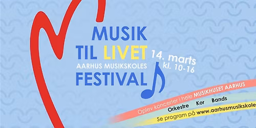 Musik til livet - Aarhus Musikskoles Festival