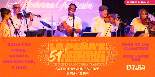 La Pe\u00f1a's 51st Anniversary & Fundraiser ft. Orq. La Moderna Tradici\u00f3n