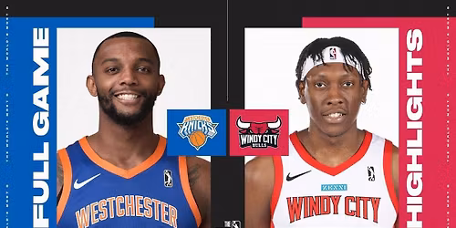 Windy City Bulls at Westchester Knicks