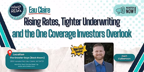 WiscoREIA Eau Claire: Rising Rates, Tighter Underwriting, and the One Cover