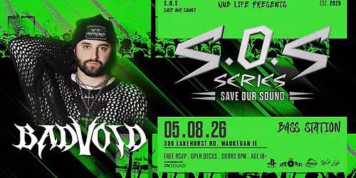 SOS SERIES ft. BADVOID AT BASS STATION
