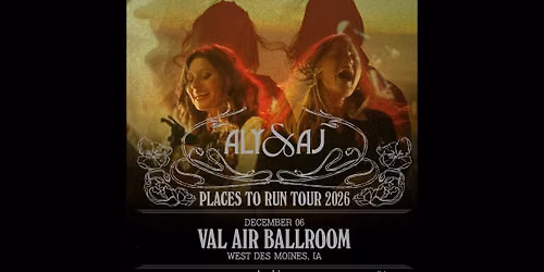 Aly & AJ at Val Air Ballroom