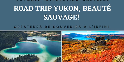 Road Trip Yukon, beaut\u00e9 sauvage!