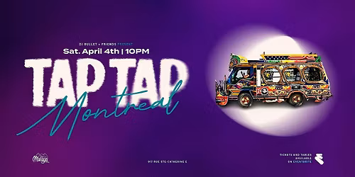 TAP TAP MONTREAL ! Konpa, Raboday & Afrobeats! DJ Bullet & Friends
