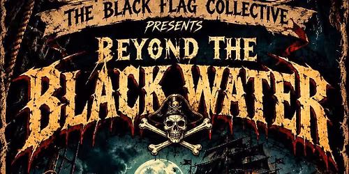 The Black Flag Collective Presents: Beyond The Blackwater - Halloween At The Compound 
