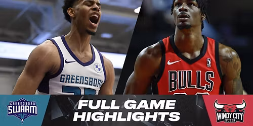 Windy City Bulls at Greensboro Swarm