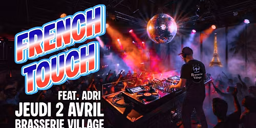 SOIREE FRENCH TOUCH A LA BRASSERIE w\/Adri