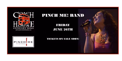 Coach House  - Pinch Me! Band Live