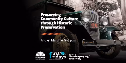 First Friday | Preserving Community Culture Through Historic Preservation