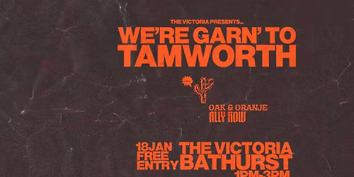The Vic presents Double Headliner Country Sunday Session - "We're garn to Tamworth"
