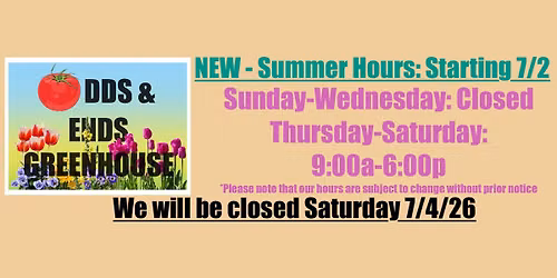 Odds & Ends Greenhouse | Summer Hours