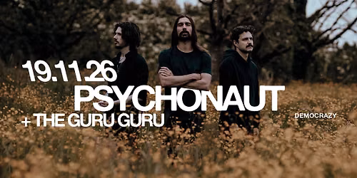 Psychonaut + The Guru Guru \u2022 De Vooruit