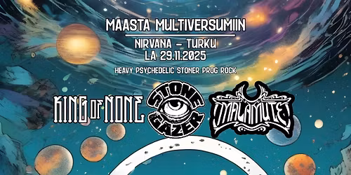 Maasta multiversumiin - King of None, Stonegazer, Malamute