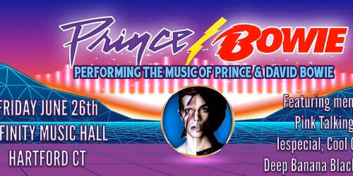 Prince\/Bowie: Music of Prince & David Bowie w members of PTF, lespecial, Deep Banana Blackout & more