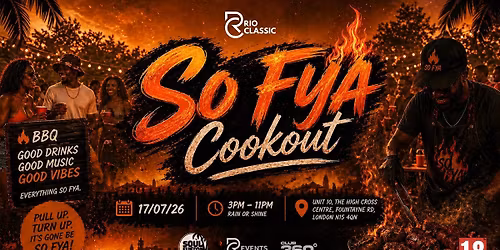 RIOCLASSIC PRESENTS : SO FYA COOKOUT