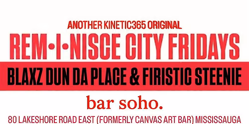 REM\u2022I\u2022NISCE CITY FRIDAYS \u2022 BLAXZ DUN DA PLACE & FIRISTIC STEENIE