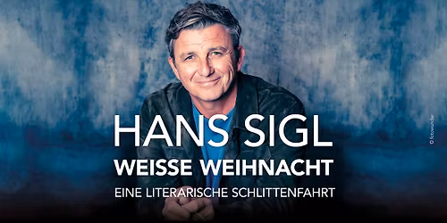 Hans Sigl - Eine literarische Schlittenfahrt - Bielefeld