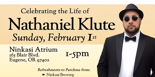 Nathaniel Klute's Celebration of Life - Followed by Boopity