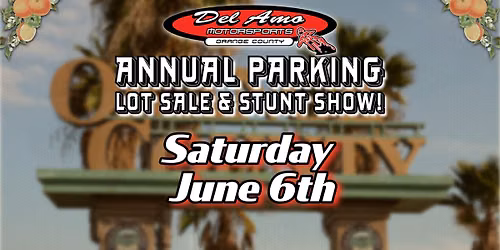 Del Amo Motorsports of OC Annual Parking Lot Sale & Stunt Show