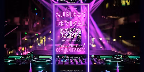 Sunday Revival Dance Party - Reset. Recharge. Dance.