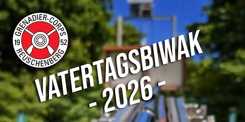 Corpsschie\u00dfen und Vatertagsbiwak 2026
