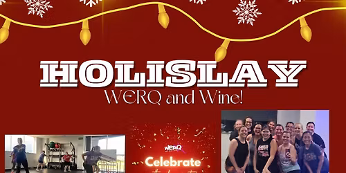 HoliSlay WERQ & Wine