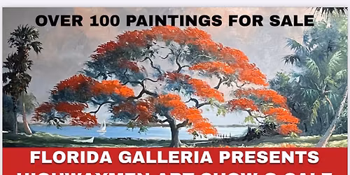 Florida Galleria presents HIGHWAYMEN ART SHOW