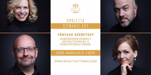 Spaletta Sz\u00ednh\u00e1zi Est - T\u00c9NYLEG SZERETSZ?