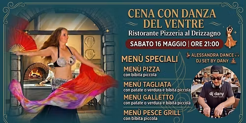 CENA DANZA DEL VENTRE & DJ SET AL DRIZZAGNO SCORZ\u00c8 - VE -