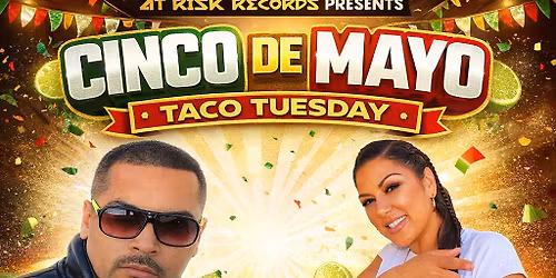 ROK & DJ CARISMA! 2026 CINCO DE MAYO TACO TUESDAY PARTY!
