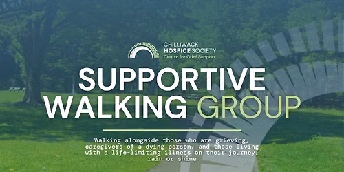 Chilliwack Hospice Society \u2014 Supportive Walking Group