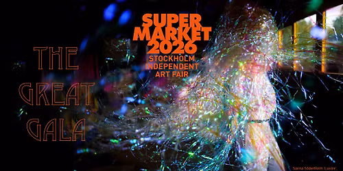 SUPERMARKET - Stockholm Independent Art Fair 2026