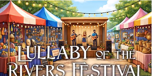 Lullaby of the Rivers Festival 2026