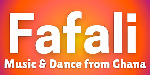 Fafali: Music & Dance from Ghana - SCC Multipurpose Room