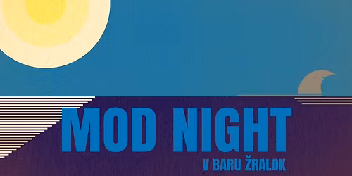 MOD night v baru \u017dralok