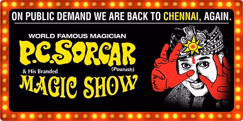 PC SORCAR's MAGIC SHOW - Chennai