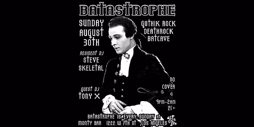 \u2620\ufe0fBATASTROPHE\u2620\ufe0fGothik Rock\u2620\ufe0fDeathrock\u2620\ufe0fBatcave\u2620\ufe0fLos Angeles\u2620\ufe0f