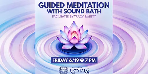Guided Meditation with Sound Bath - 6\/26 @ 7pm