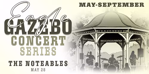 The Noteables - Eagle Gazebo Concert Series