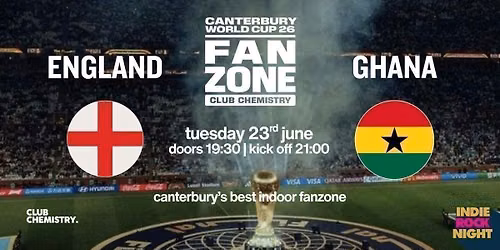 England vs Ghana \ud83c\udff4\udb40\udc67\udb40\udc62\udb40\udc65\udb40\udc6e\udb40\udc67\udb40\udc7f\ud83c\uddec\ud83c\udded Canterbury Word Cup Fanzone
