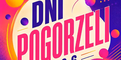 DNI POGORZELI 2026