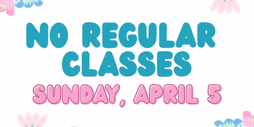 No Regular Classes April 5