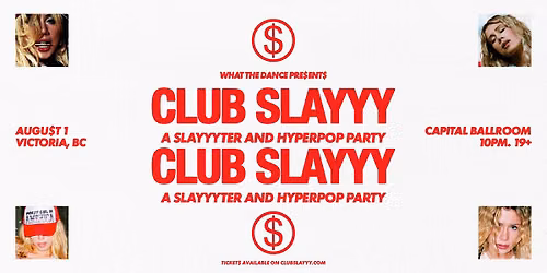 CLUB SLAYYY - VICTORIA (19+)