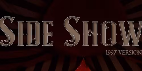 SIDE SHOW(1997 Version) AUDITIONS 