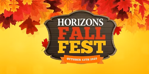 Horizons Fall Fest 2025!