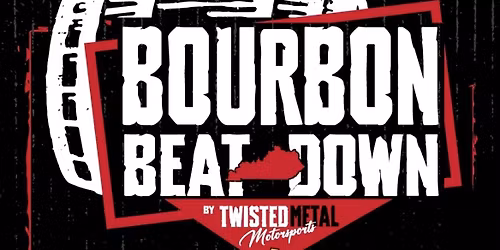 Bourbon Beatdown Demolition Derby