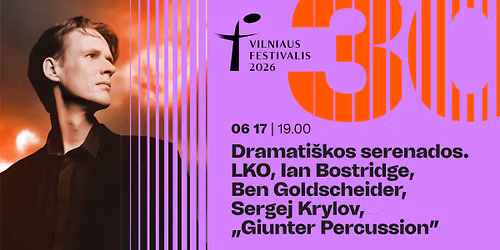 Dramati\u0161kos serenados. LKO, Ian Bostridge, Ben Goldscheider, Sergej Krylov, \u201eGiunter Percussion\u201c
