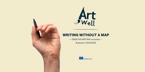 ArtWell: Workshop \u2013 Writing Without a Map