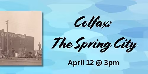 Iowa Files: Colfax; The Spring City